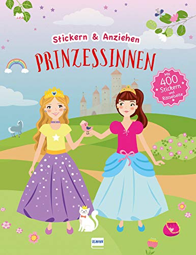 Stickern & Anziehen: Prinzessinnen: Stickern und Anziehen, mit über 450 Stickern von Ullmann Medien GmbH